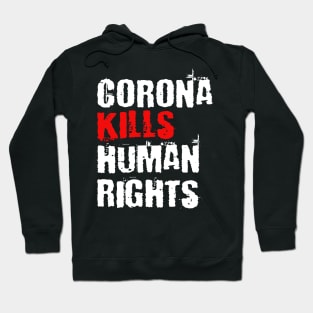 Corona kills human rights protest demonstration gift Hoodie